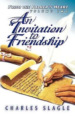 Pozvanie k priateľstvu: Z otcovho srdca - An Invitation to Friendship: From the Father's Heart