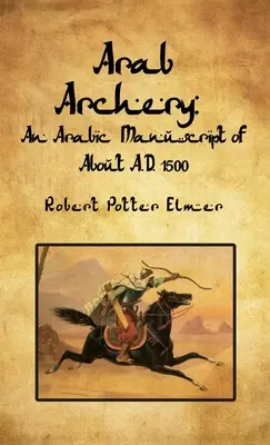 Arabská lukostreľba v tvrdej väzbe - Arab Archery Hardcover