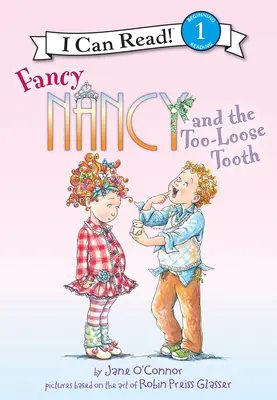 Fancy Nancy a príliš voľný zub - Fancy Nancy and the Too-Loose Tooth