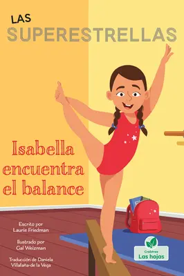 Isabella Encuentra El Balance (Isabella sa učí rovnováhe) - Isabella Encuentra El Balance (Isabella Learns to Balance)