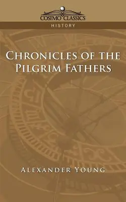 Kroniky otcov pútnikov - Chronicles of the Pilgrim Fathers