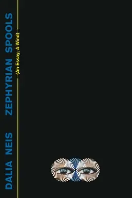 Zefírske cievky: (Esej, vietor) - Zephyrian Spools: (An Essay, A Wind)