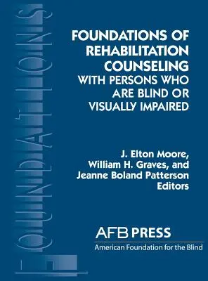 Základy rehabilitačného poradenstva pre nevidiacich a slabozrakých - Foundations of Rehabilitation Counseling with Persons Who Are Blind or Visually Impaired