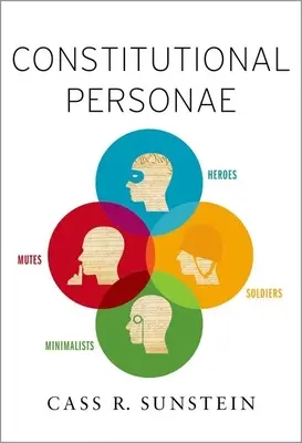 Ústavné persóny: Hrdinovia, vojaci, minimalisti a nemí - Constitutional Personae: Heroes, Soldiers, Minimalists, and Mutes