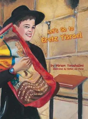 Poďme do Erec Jisrael - Let's Go To Eretz Yisrael