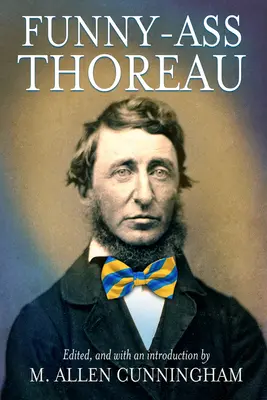 Zábavný Thoreau - Funny-Ass Thoreau