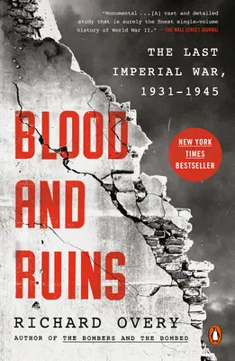Krv a ruiny: Posledná cisárska vojna, 1931-1945 - Blood and Ruins: The Last Imperial War, 1931-1945