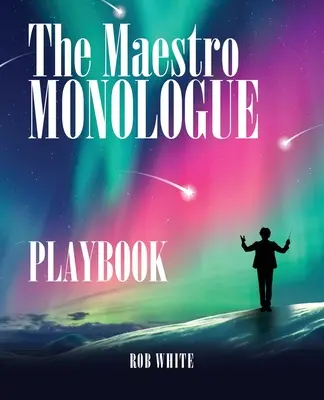 Príručka Maestro Monológ - The Maestro Monologue Playbook