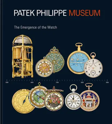 Poklady z múzea Patek Philippe: 2: Hľadanie dokonalých hodiniek (Patek Phili) - Treasures from the Patek Philippe Museum: Vol 1: The Emergence of the Watch (Antique Collection); Vol. 2: The Quest for the Perfect Watch (Patek Phili