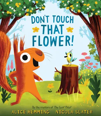 Nedotýkaj sa toho kvetu! - Don't Touch That Flower!