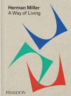 Herman Miller: Spôsob života - Herman Miller: A Way of Living