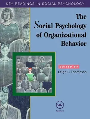 Sociálna psychológia organizačného správania: Kľúčové čítanie - The Social Psychology of Organizational Behavior: Key Readings