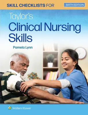 Kontrolné zoznamy zručností pre Taylor's Clinical Nursing Skills - Skill Checklists for Taylor's Clinical Nursing Skills