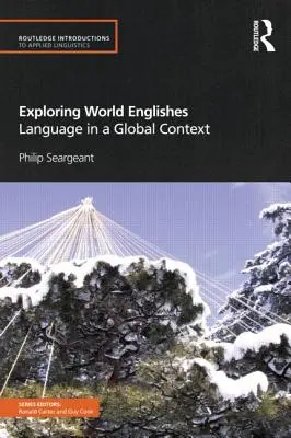 Exploring World Englishes: Jazyk v globálnom kontexte - Exploring World Englishes: Language in a Global Context