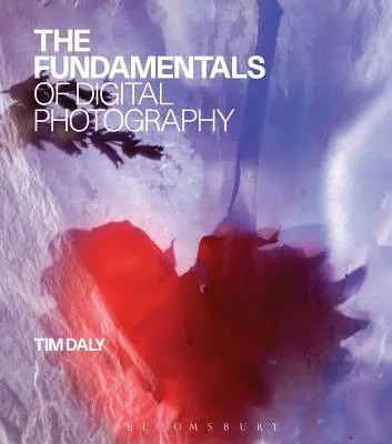 Základy digitálnej fotografie - The Fundamentals of Digital Photography