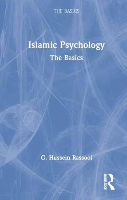 Islamská psychológia: Základy - Islamic Psychology: The Basics
