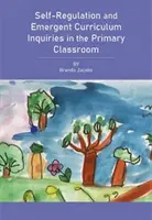 Sebaregulácia a bádateľské učenie v triede na prvom stupni ZŠ - Self-Regulation and Inquiry-Based Learning in the Primary Classroom