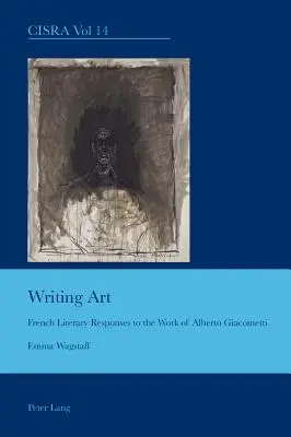 Písanie umenia; francúzske literárne reakcie na dielo Alberta Giacomettiho - Writing Art; French Literary Responses to the Work of Alberto Giacometti