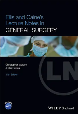 Ellis and Calne's Lecture Notes in General Surgery , 14. vydanie - Ellis and Calne's Lecture Notes in General Surgery , 14th Edition