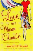 Láska v teplom podnebí - román o francúzskom umení milovať - Love in a Warm Climate - A Novel About the French Art of Love