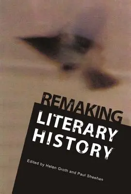 Pretváranie literárnej histórie - Remaking Literary History