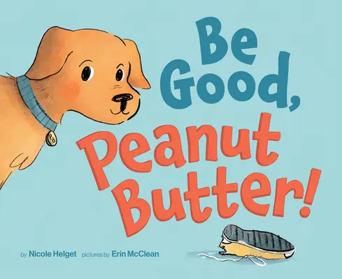 Buď dobrý, arašidové maslo! - Be Good, Peanut Butter!