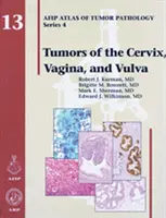 Nádory krčka maternice, pošvy a vulvy - Tumors of the Cervix, Vagina, and Vulva