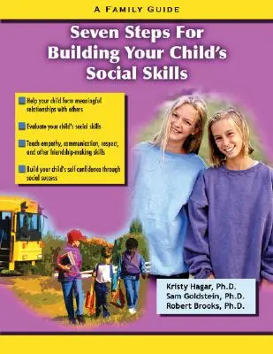 Sedem krokov na budovanie sociálnych zručností u vášho dieťaťa: Sprievodca pre rodiny - Seven Steps for Building Social Skills in Your Child: A Family Guide