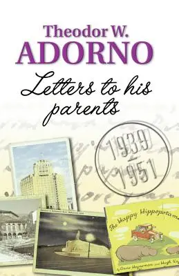 Listy rodičom: 1939-1951 - Letters to His Parents: 1939-1951