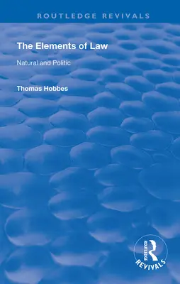 Prvky práva: Prirodzené a politické zákony - The Elements of Law: Natural and Politic