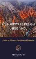 Návrh hardvéru RTL pomocou VHDL - kódovanie pre efektívnosť, prenosnosť a škálovateľnosť - RTL Hardware Design Using VHDL - Coding for Efficiency, Portability, and Scalability