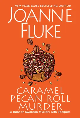 Vražda v karamelovej pekanovej rolke: Chutná kulinárska záhada - Caramel Pecan Roll Murder: A Delicious Culinary Cozy Mystery