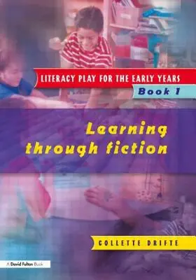 Gramotné hry pre deti v ranom veku Kniha 1: Učenie prostredníctvom fikcie - Literacy Play for the Early Years Book 1: Learning Through Fiction