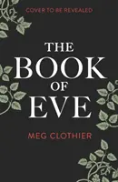 Kniha Evy - Očarujúci príbeh plný mágie a tajomstva - Book of Eve - A spellbinding tale of magic and mystery