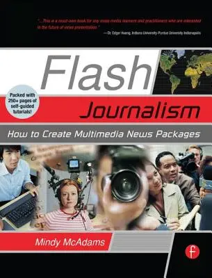 Blesková žurnalistika: Ako vytvárať multimediálne spravodajské balíčky - Flash Journalism: How to Create Multimedia News Packages