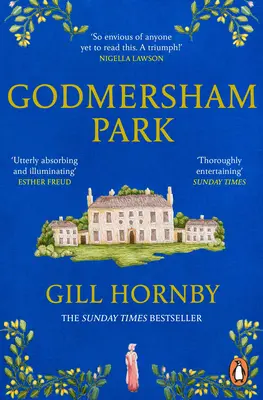 Godmersham Park - The Sunday Times top ten bestseller od uznávanej autorky Miss Austen - Godmersham Park - The Sunday Times top ten bestseller by the acclaimed author of Miss Austen