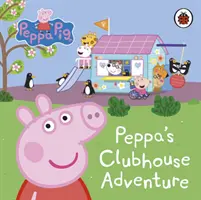 Prasiatko Peppa: Peppa's Clubhouse Adventure - Peppa Pig: Peppa's Clubhouse Adventure