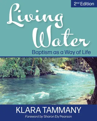 Živá voda: Živá voda: Krst ako spôsob života - Living Water: Baptism as a Way of Life