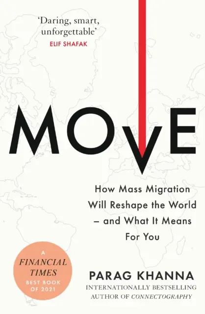 Move - Ako masová migrácia zmení svet - a čo to znamená pre vás - Move - How Mass Migration Will Reshape the World - and What It Means for You