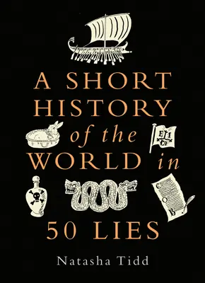 Krátke dejiny sveta v 50 lžiach - A Short History of the World in 50 Lies