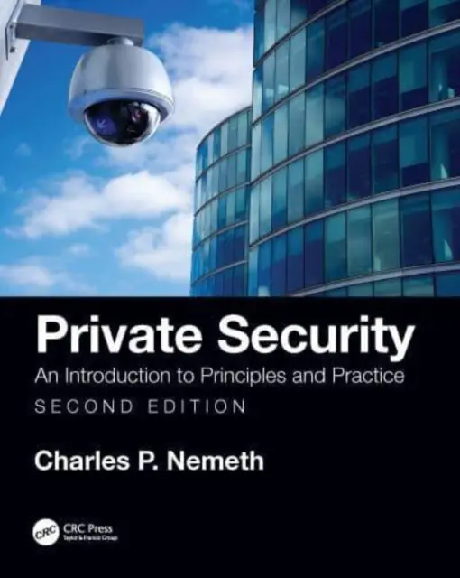 Súkromná bezpečnosť: Úvod do princípov a praxe - Private Security: An Introduction to Principles and Practice
