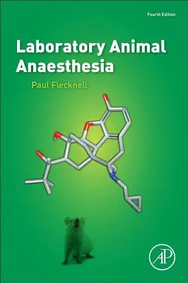 Anestézia laboratórnych zvierat - Laboratory Animal Anaesthesia