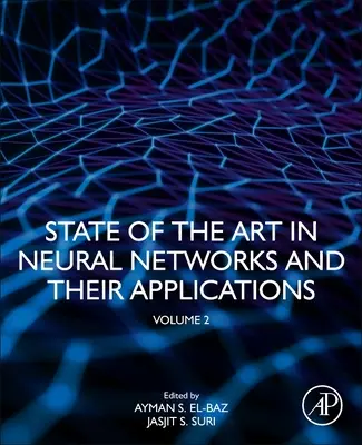 Stav techniky v oblasti neurónových sietí a ich aplikácií: Zväzok 2 - State of the Art in Neural Networks and Their Applications: Volume 2