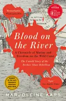Krv na rieke - Kronika vzbury a slobody na divokom pobreží - Blood on the River - A Chronicle of Mutiny and Freedom on the Wild Coast