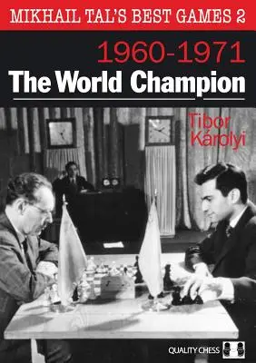 Majster sveta: Najlepšie partie Michaila Tala 2 - The World Champion: Mikhail Tal's Best Games 2