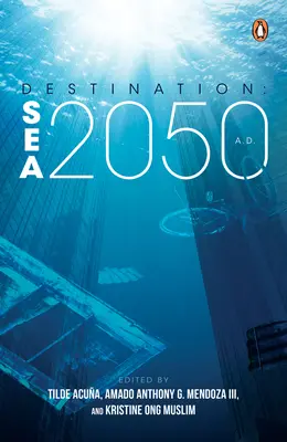Cieľ cesty: More 2050 n. l. - Destination: Sea 2050 A.D.