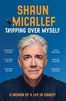 Tripping Over Myself - Spomienky na život v komédii - Tripping Over Myself - A Memoir of a Life in Comedy