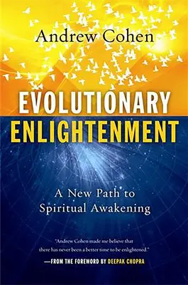 Evolučné osvietenie: Nová cesta k duchovnému prebudeniu - Evolutionary Enlightenment: A New Path to Spiritual Awakening