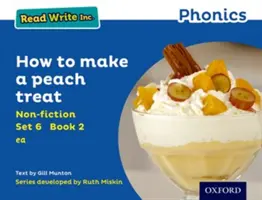 Read Write Inc. Phonics: Modrá sada 6 literatúra faktu 2 Ako si pripraviť broskyňovú pochúťku - Read Write Inc. Phonics: Blue Set 6 Non-fiction 2 How to Make a Peach Treat