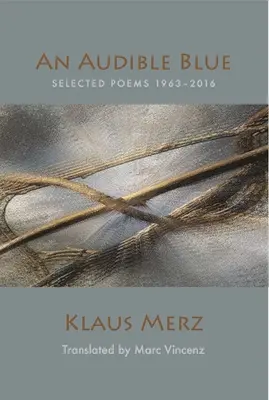 Audible Blue (Modrá zvučka): Vybrané básne - An Audible Blue: Selected Poems